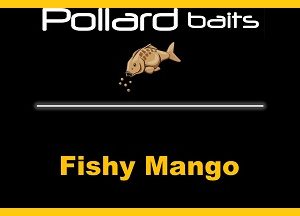 Fishy mango